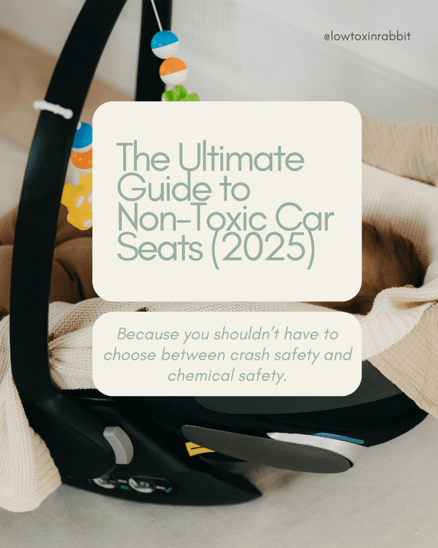 The Ultimate Guide to Non-Toxic Car Seats Without Flame Retardants (2025)