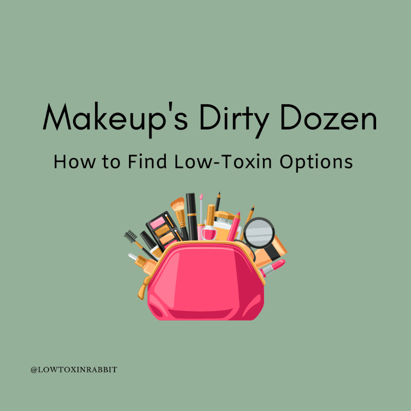 Makeup's Dirty Dozen: How to Find Low-Toxin Options