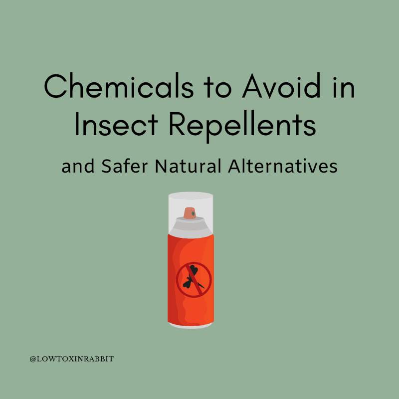 Chemicals to Avoid in Insect Repellents and Safer Natural Alternatives
